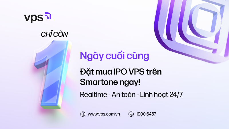 Chỉ còn 24 giờ để đăng ký mua cổ phiếu IPO VPS – cơ hội đầu tư hiếm có