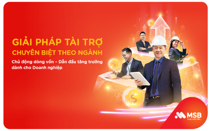 MSB hỗ trợ đến 200 tỷ đồng cho doanh nghiệp các ngành trọng điểm