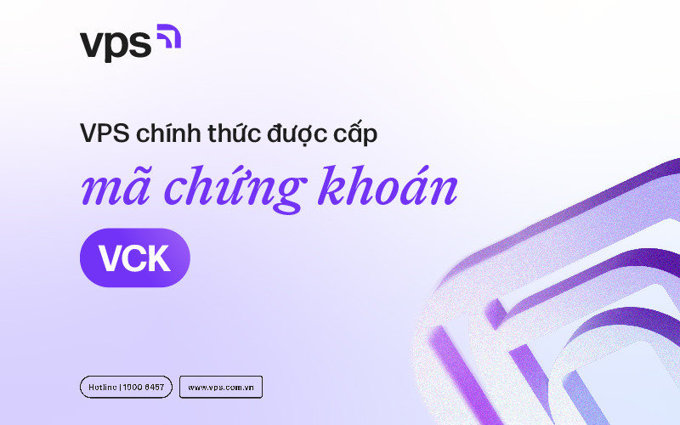 VPS được cấp mã chứng khoán VCK, sắp chào sàn HOSE