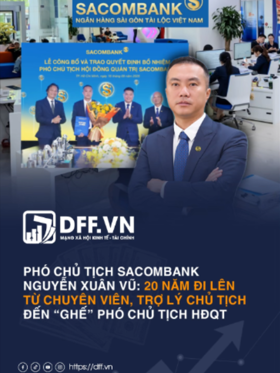 Phó Chủ tịch Sacombank Nguyễn Xuân Vũ: 20 năm đi lên từ chuyên viên, trợ lý Chủ tịch đến “ghế” Phó Chủ tịch HĐQT
