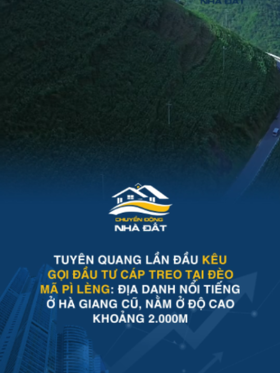 Tuyên Quang lần đầu kêu gọi đầu tư cáp treo tại đèo Mã Pì Lèng: Địa danh nổi tiếng ở Hà Giang cũ, nằm ở độ cao khoảng 2.000m