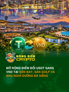 Mở rộng điểm đổi USDT sang VND tại sân bay, sân golf và khu nghỉ dưỡng Đà Nẵng