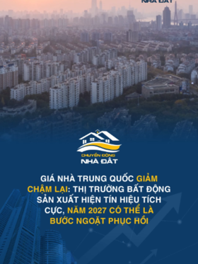 Giá nhà Trung Quốc giảm chậm lại: Thị trường bất động sản xuất hiện tín hiệu tích cực, năm 2027 có thể là bước ngoặt phục hồi