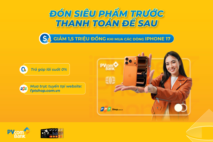 Ưu đãi hấp dẫn khi mua iPhone 17 dành cho chủ thẻ tín dụng PVcomBank