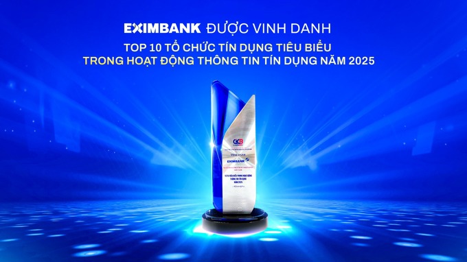 Eximbank được vinh danh là tổ chức tín dụng tiêu biểu trong hoạt động thông tin tín dụng năm 2025.