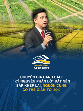 Chuyên gia cảnh báo: “Kỷ nguyên phân lô” đất nền sắp khép lại, nguồn cung có thể giảm tới 80%