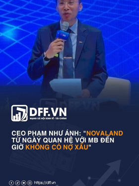 CEO Phạm Như Ánh: "Novaland từ ngày quan hệ với MB đến giờ không có nợ xấu"