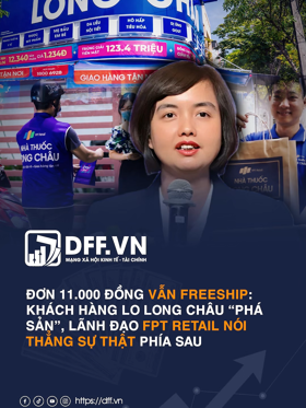 Đơn 11.000 đồng vẫn freeship: Khách hàng lo Long Châu “phá sản”, lãnh đạo FPT Retail nói thẳng sự thật phía sau