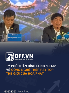 Tỷ phú Trần Đình Long 'leak' về công nghệ thép ray top thế giới của Hoà Phát