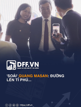 'Soái' Quang Masan: Đường lên tỉ phú...