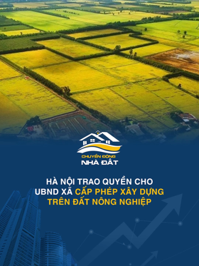 Hà Nội trao quyền cho UBND xã cấp phép xây dựng trên đất nông nghiệp
