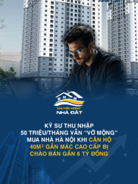 Kỹ sư thu nhập 50 triệu/tháng vẫn “vỡ mộng” mua nhà Hà Nội khi căn hộ 40m² gắn mác cao cấp bị chào bán gần 6 tỷ đồng