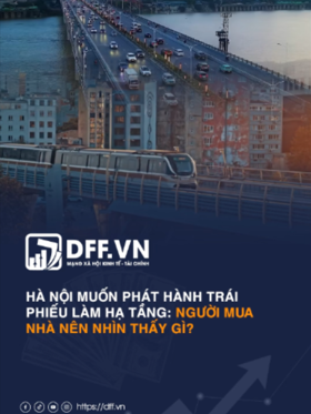 Hà Nội muốn phát hành trái phiếu làm hạ tầng: Người mua nhà nên nhìn thấy gì?