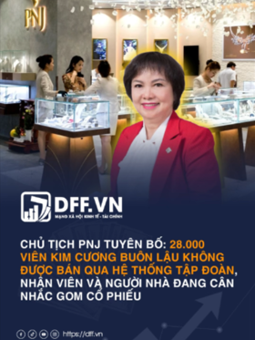 Chủ tịch PNJ tuyên bố: 28.000 viên kim cương buôn lậu không được bán qua hệ thống tập đoàn, nhân viên và người nhà đang cân nhắc gom cổ phiếu
