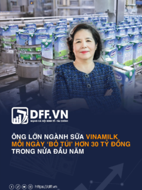 Ông lớn ngành sữa Vinamilk mỗi ngày ‘bỏ túi’ hơn 30 tỷ đồng trong nửa đầu năm
