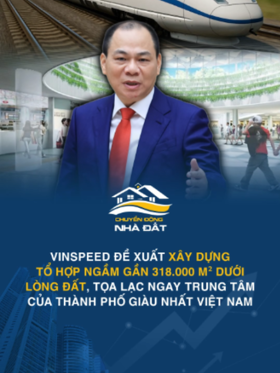 VinSpeed đề xuất xây dựng tổ hợp ngầm gần 318.000 m² dưới lòng đất, tọa lạc ngay trung tâm của thành phố giàu nhất Việt Nam
