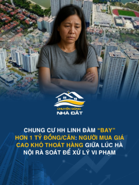 Chung cư HH Linh Đàm “bay” hơn 1 tỷ đồng/căn: Người mua giá cao khó thoát hàng giữa lúc Hà Nội rà soát để xử lý vi phạm